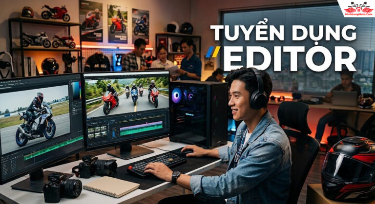 MINH LONG MOTOR TUYỂN DỤNG | QUAY CHỤP & EDIT VIDEO