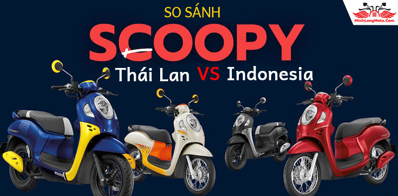 So sánh Scoopy Thái và Indo khác giống chỗ nào?