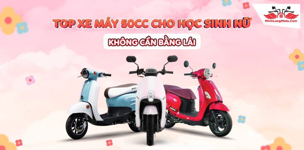 Top xe máy 50cc cho học sinh nữ