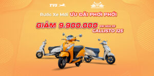 Ưu đãi 9,9 triệu cho TVS Callisto 125