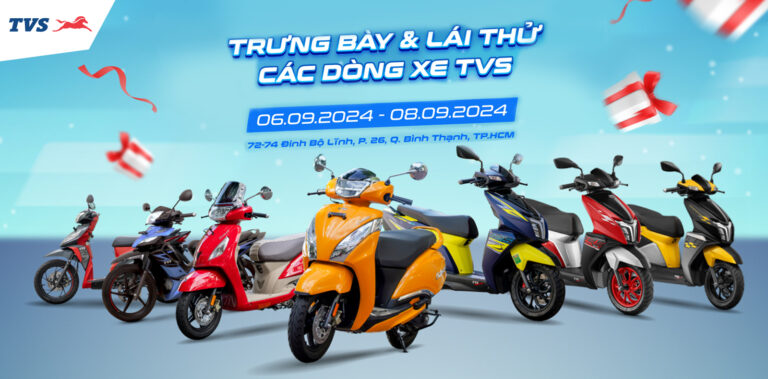 Chương trình: Lái Thử Xe TVS ngày 06 – 08/09/2024 tại Bình Thạnh