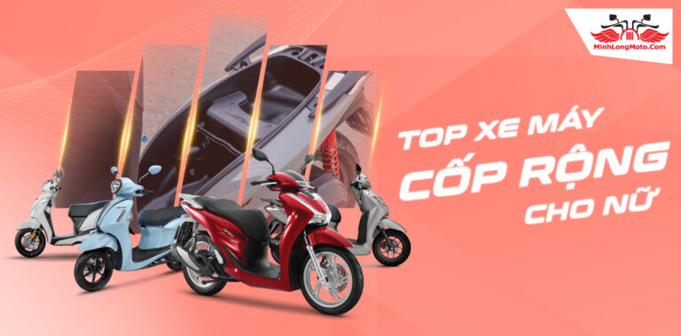 TOP 6 mẫu Xe Máy Cốp Rộng cho nữ tốt nhất 2024