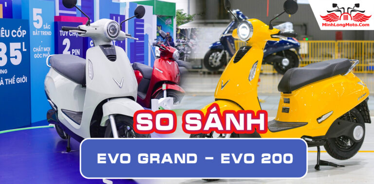 So sánh VinFast EVO Grand – EVO Grand Lite – EVO 200