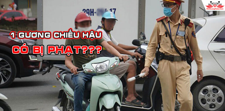 Xe máy có 1 gương chiếu hậu “bên trái” có bị phạt?