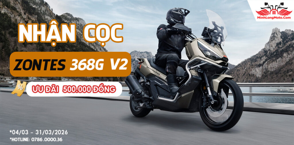 Đặt cọc xe Zontes 368G V2 tháng 03/2026