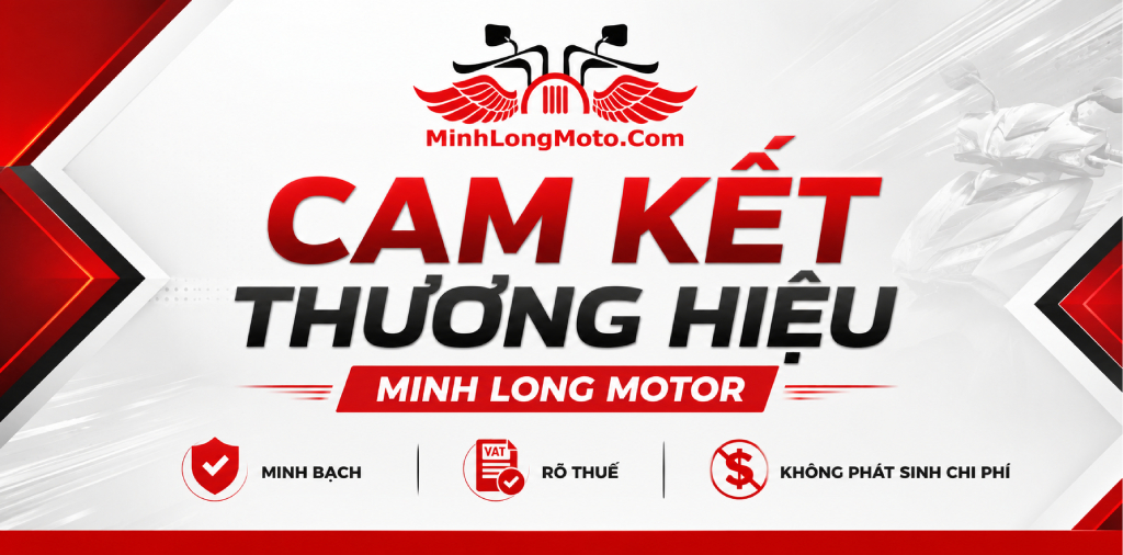 Cam kết của thương hiệu - Minh Long Motor
