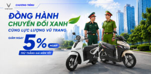 VinFast: Ưu đãi chuyển đổi xanh cùng lực lượng vũ trang
