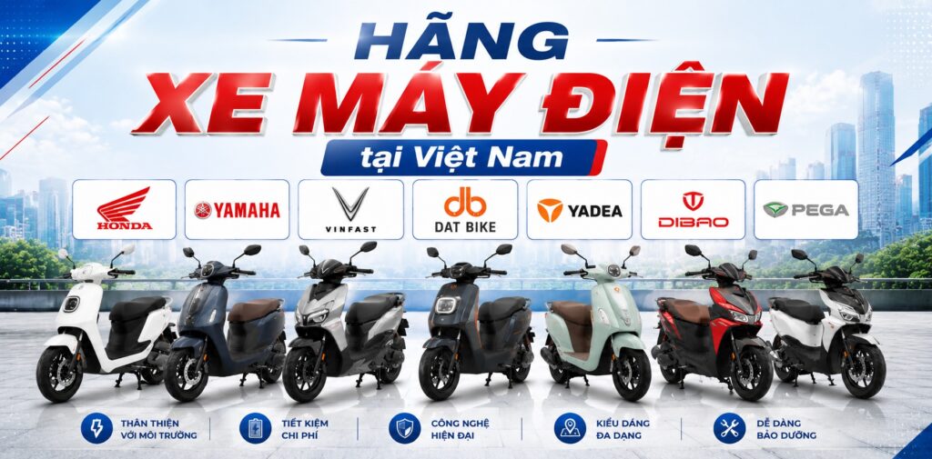 Các hãng xe máy điện tại Việt Nam